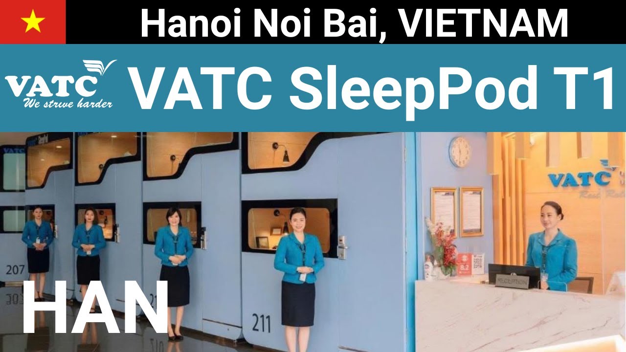 [HAN] VATC sleep Pod T1 Hanoi Noi Bai Airport Terminal 1 Landside, Vietnam Capsule Hotel Review