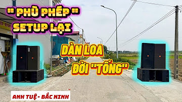 Ca khó rồi các bác ơi, gặp bộ dàn khá "lâu đời" - Setup lại dàn âm thanh đám cưới nhà rạp Tuệ Xoan