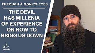 The Devil Has Millenia of Experience on How to Bring Us Down (w/ Fr. Seraphim Aldea)