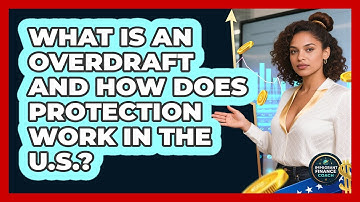 What Is An Overdraft And How Does Protection Work In The U.S.? - Immigrant Finance Coach