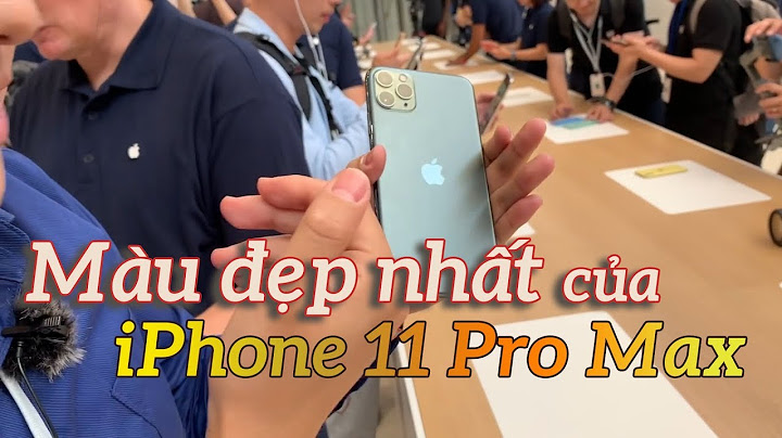 Iphone 11 pro max màu nào đắt nhất năm 2024