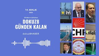 Dokuz8 Günden Kalan 14 Aralık Perşembe Gününün Öne Çıkan Gelişmeleri