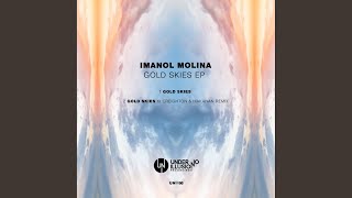 Gold Skies (Ki Creighton & Makanan Remix) - Imanol Molina