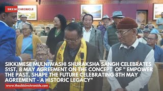 Sikkimese Mulniwashi Shuraksha Sangh celebrates 51st, 8 May Agreement