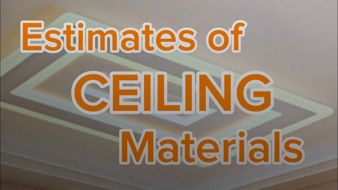 Ceiling Estimation Estimate of Ceiling Materials - YouTube