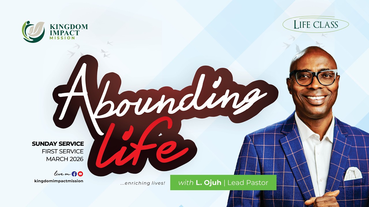 Abounding Life | 1st Sunday | Kingdom Impact Mission | 1 March , 2026