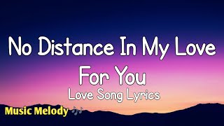No Distance In My Love For You  Long Distance Love Song s 