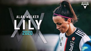 Barbara Bonansea - Lily Alan Walker Ft. K-391 Emelie Hollow Skills Goals 2020 Hd