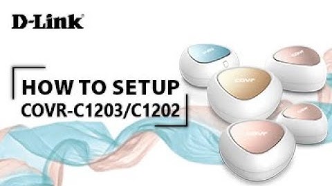 D-Link COVR-C1203 & COVR-C1202 How to Setup Internet / Access Point & Extend Home Coverage