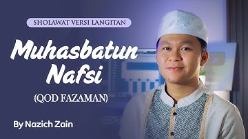 Sholawat Khas Langitan! QOD FAZAMAN HASABA (Muhasabatun Nafsi) | Cover By Nazich Zain