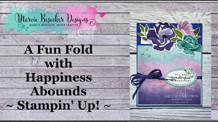 A Fun Fold with Happiness Abounds-  Stampin' Up