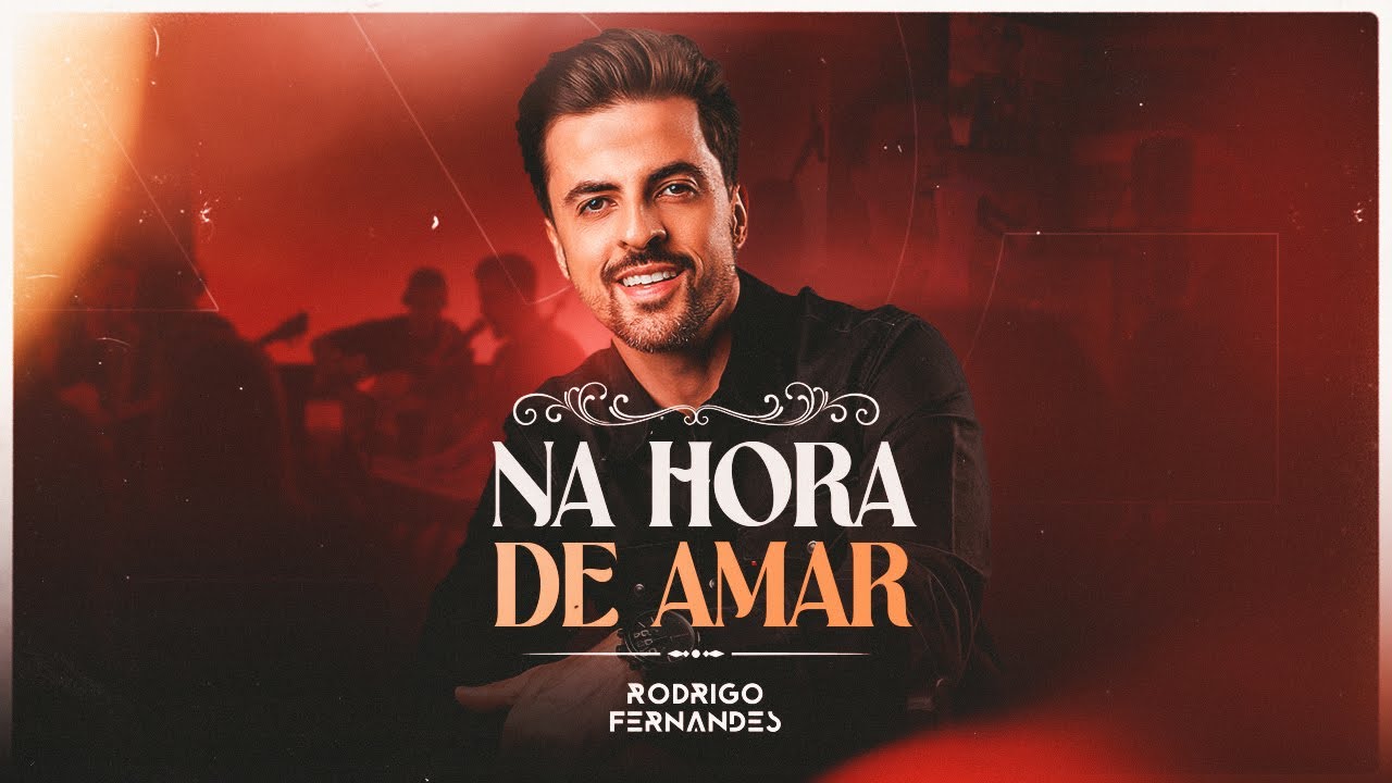 Rodrigo Fernandes |  Na Hora de Amar  Part. Vanuti