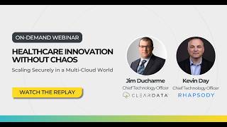 Healthcare Innovation Without Chaos: Scaling Securely in a Multi-Cloud World