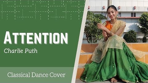 Attention - Charlie Puth | Classical Dance Cover | Avita Upadhyay Choreography