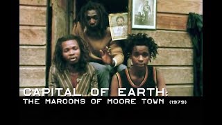 Capital of Earth: The Maroons of Moore Town (1979)