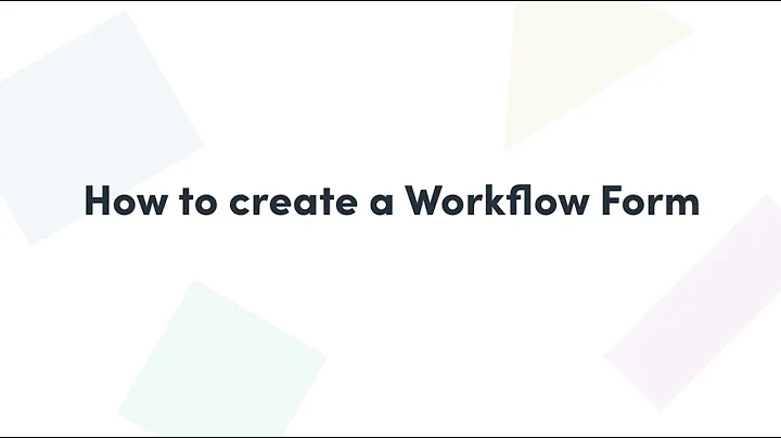 Getting Started with Formstack Workflows Part 1 - Setup
