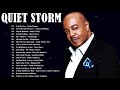 QUIET STORM - GREATEST 80S 90S R&B SLOW JAMS -  Peabo Bryson, Teddy Pendergrass, Rose Royce and more