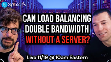 Can load balancing increase bandwidth? Ask Devs Connectivity Tech Questions | Speedify Office Hours