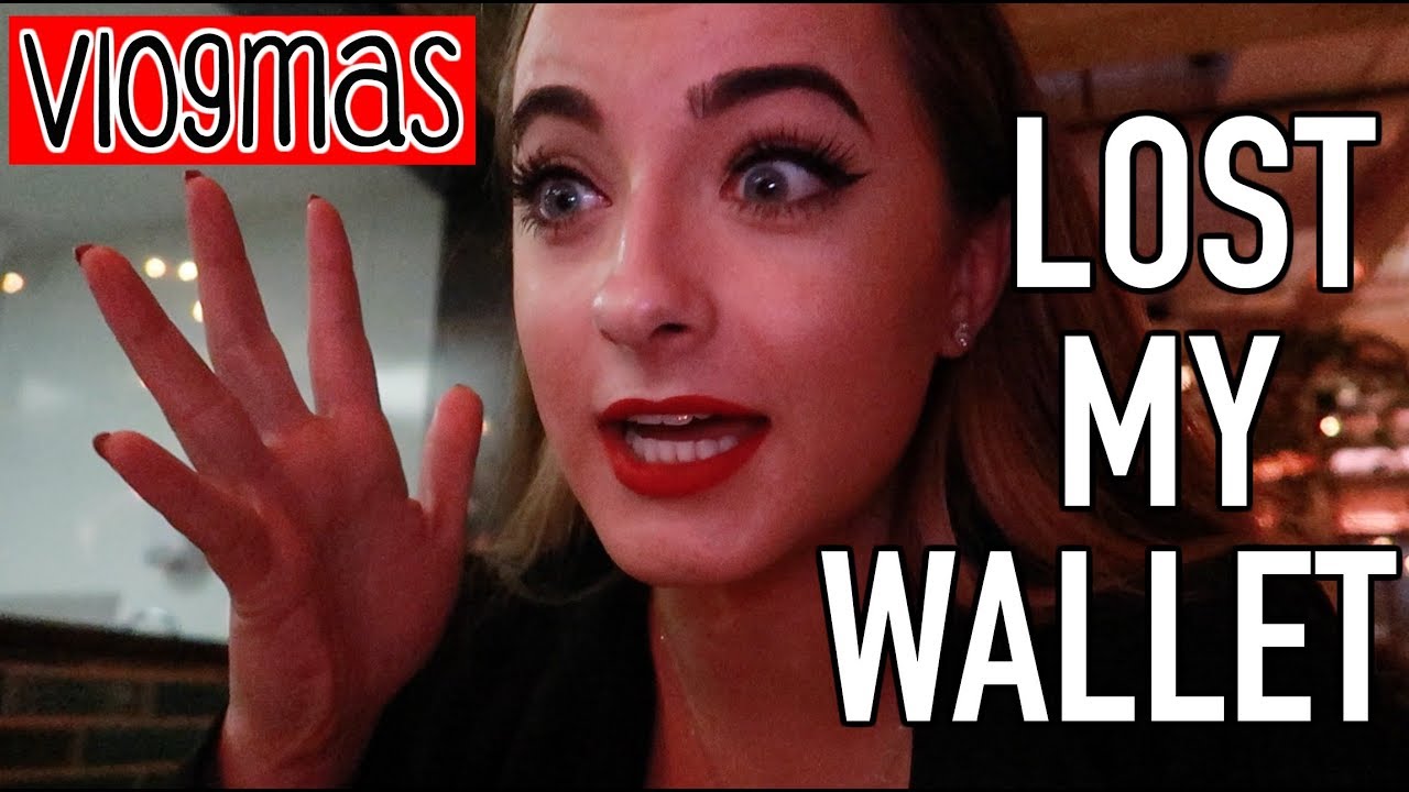 I LOST MY WALLET?! | Vlogmas Day 7 - YouTube