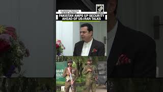 Lockdown in Islamabad as Pakistan tightens high-level security ahead of US-Iran peace talks