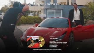 TIPO ALADIN - MC IG, TRAPLAUDO, MC GP (DJ EXPRESS) [FAIXA 16 - FNS 🍀]