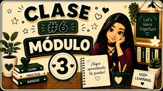 Class #6 Module 3