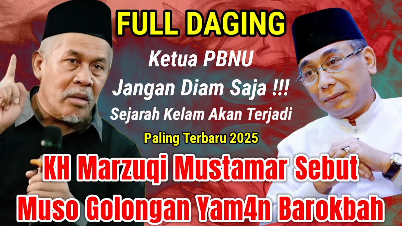 KH MARZUKI MUSTAMAR SEBUT MUS0 GOLONGAN YAM4N BAROKBAH PBNU JANGAN DIAM SAJA !!
