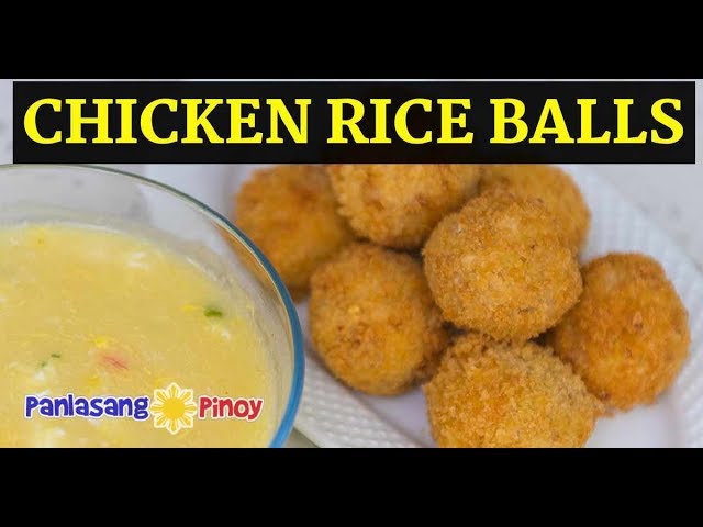 Golden Chicken Rice Balls with Crab and Corn Soup | Sticky Rice Balls | Panlasang Pinoy