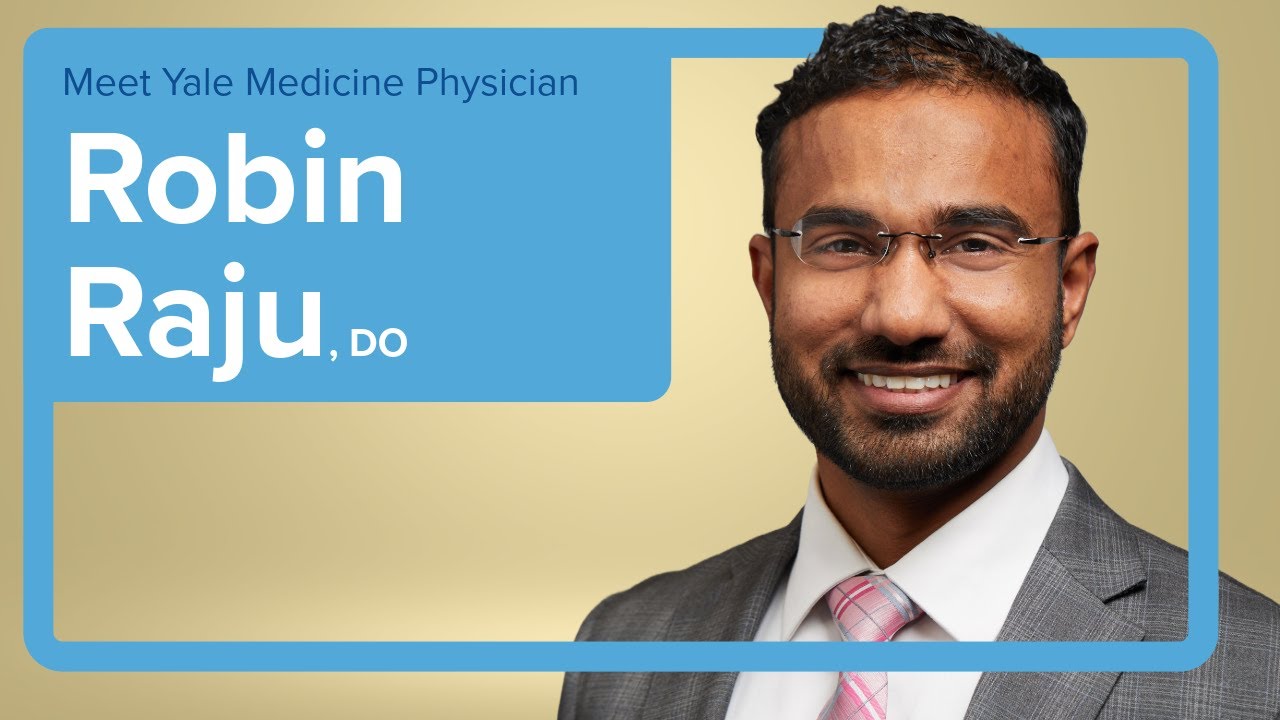 Robin Raju Meet Yale Medicine Physiatrist Robin Raju, DO - YouTube