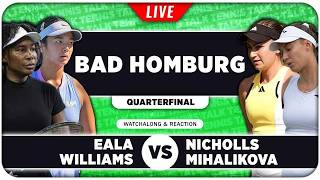 EALA / WILLIAMS vs NICHOLLS / MIHALIKOVA • WTA Bad Homburg 2026 • LIVE Tennis Watchalong