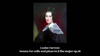 Louise Farrenc - Sonata for cello and piano in B flat major op.46