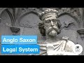 History of English Law - Anglo Saxon Legal System