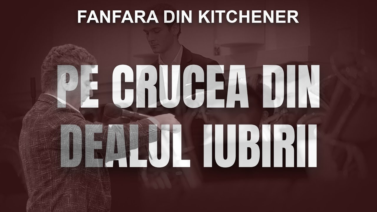 Pe crucea din dealul iubirii - Fanfara din Kitchener