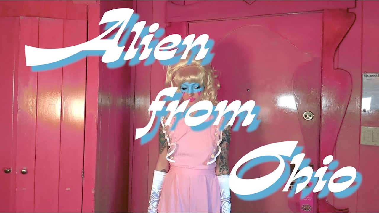 Alien from Ohio — Music Video
