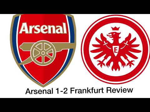 alpha77 x abn8 - Arsenal 1-2 Eintracht Frankfurt Review