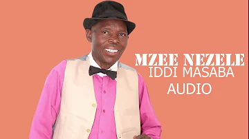 MZEE NEZELE BY IDDI MASABA OFFICIAL AUDIO