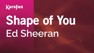 Shape of You - Ed Sheeran | Karaoke Version | KaraFun Resimi