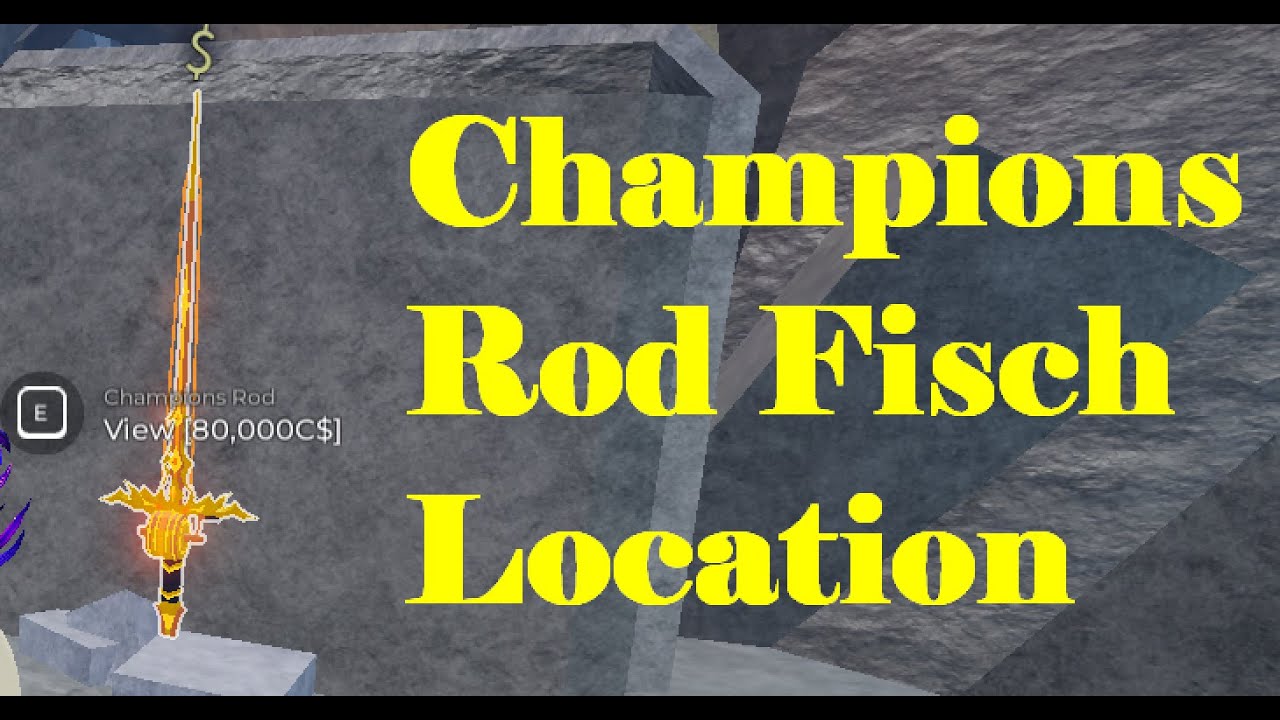 Guide to Get CHAMPIONS ROD & SHOWCASE in Fisch! (Champions Rod Location ...