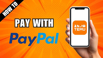 How to Pay Temu with Paypal