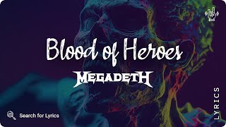 Megadeth - Blood of Heroes (Lyrics video for Desktop)