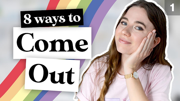 HOW TO COME OUT TO YOUR PARENTS