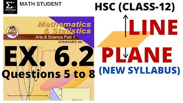 LINE & PLANE | EXERCISE 6.2 | QUES. 5 TO 8 | HSC | CLASS 12 | MATHS 1 | NEW SYLLABUS 2020