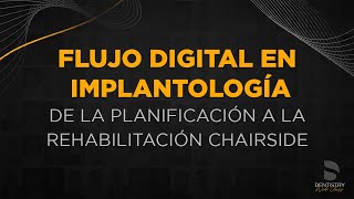Flujo Digital en Implantología | Dentistry Web Class