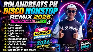 NEW NONSTOP DISCO REMIX - TIKTOK VIRAL REMIX | ROLANDBEATS PH 2026
