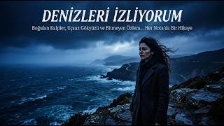 Denizleri İzliyorum - Damar Arabesk Aşk Ve Özlem