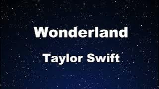 Karaoke♬ Wonderland - Taylor Swift 【No Guide Melody】 Instrumental, Lyric