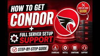 How to Get Condor + Full Server Setup Support (Step-by-Step Guide)