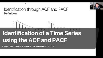 Identification of a Time Series using the ACF and PACF