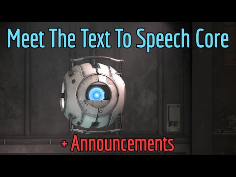 (Portal SFM) Meet The Text To Speech Core (+Announcements)