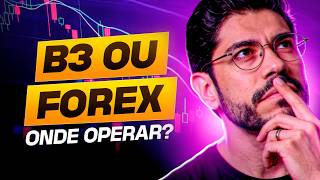 BOLSA BRASILEIRA OU FOREX?